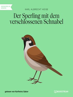cover image of Der Sperling mit dem verschlossenen Schnabel
